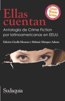 Ella Cuentan : Antolog?a de Crime Fiction Por Latinoamericanas en EEUU 1944407472 Book Cover