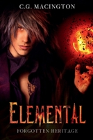 Elemental: Forgotten Heritage 1738918017 Book Cover