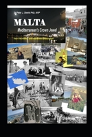 Malta - Mediterranean's Crown Jewel: Your Recreation and Retirement Destination 1657963241 Book Cover