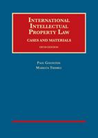 International intellectual property law: Cases and materials : preview chapter and contents (University casebook series) 156662956X Book Cover