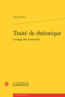 Traité de rhétorique à usage des historiens (French Edition) 2812447265 Book Cover
