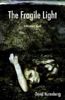 The Fragile Light 1413475779 Book Cover