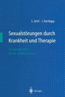 Sexualstorungen Durch Krankheit Und Therapie: Ein Kompendium Fur Die Arztliche Praxis 3642645631 Book Cover