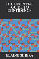 The Essential Guide to Confidence 1521350124 Book Cover