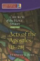 The Church of the Holy Spirit, Part Two: Acts of the Apostles 15-28 1585959154 Book Cover