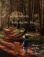 The Adventures of Kelly and Mr. Bear B0BJ872GRL Book Cover