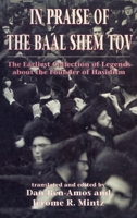 In Praise of the Baal Shem Tov (Shivhei Ha-Besht : the Earliest Collection of Legends About the Founder of Hasidism) 1568211473 Book Cover