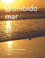 Prohibido mar: Odas 1723841765 Book Cover