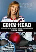Cohn-Head: A No-Holds-Barred Account of Breaking Into the Boys' Club 1599211130 Book Cover