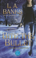 Bite the Bullet 125009352X Book Cover