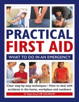 Practical First Aid: What To Do in an Emergency 1844762548 Book Cover