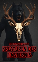 Kreaturen der Finsternis (German Edition) B0DNTB6PS4 Book Cover