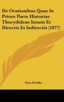 De Orationibus Quae In Priore Parte Historiae Thucydideae Insunt Et Directis Et Indirectis (1877) 112041279X Book Cover