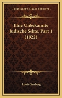 Eine Unbekannte Judische Sekte, Part 1 (1922) 1168460751 Book Cover
