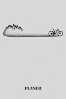 Planer: Mountainbike Fahrrad Outdoor Kalender Organizer Terminplaner Terminkalender Wochenkalender - Geschenk f�r Mountainbiker Radsportler Fahrradfahrer V�ter M�nner Frauen zum Geburtstag Vatertag We 1074334973 Book Cover
