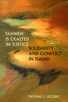 Yahweh Is Exalted in Justice: Solidarity and Conflict in Isaiah 0800632559 Book Cover