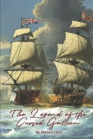 The Legend of the Cursed Galleon: A Short Story by Monica Clare B0FHDPJ6NZ Book Cover