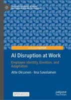 AI Disruption at Work: Employee Identity, Emotion, and Adaptation (Palgrave Advances in Work and Organizational Psychology) 3032352061 Book Cover