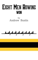 Eight Men Rowing 1807231666 Book Cover