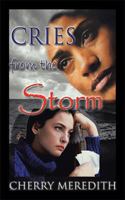 Cries from the Storm 1410706192 Book Cover
