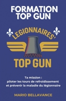 FORMATION TOP GUN: Ta mission : piloter les tours de refroidissement et prévenir la maladie du légionnaire (French Edition) 106901494X Book Cover