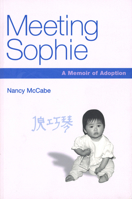 Meeting Sophie: A Memoir of Adoption 0826214959 Book Cover
