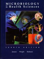 Microbiology for the Health Sciences (4th Edition) 0132514648 Book Cover