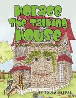 Horace The Talking House 1453541098 Book Cover
