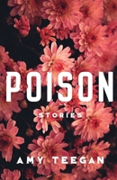 Poison : Stories 1949153037 Book Cover
