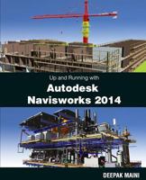 Up and Running with Autodesk Navisworks 2014 1482605279 Book Cover
