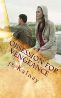 Obsession for Vengeance 1463630026 Book Cover
