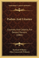 Psalms and Litanies, Counsels and Collects for Devout Persons 1104894882 Book Cover
