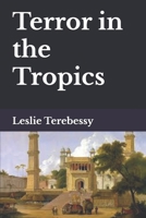 Terror in the Tropics B0B7NKQCPS Book Cover