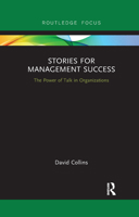 Stories for Management Success: The Power of Talk in Organizations 1032178760 Book Cover