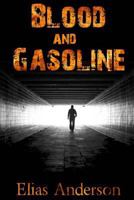 Blood and Gasoline 0615819990 Book Cover