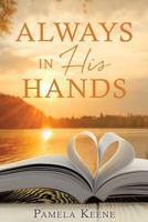 Always in His Hands 1717076122 Book Cover