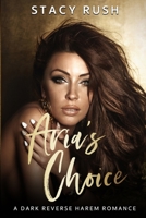 Aria's Choice (The Choice Duet) B0CHW9J476 Book Cover