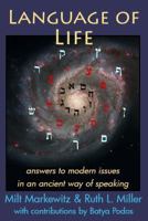 Language of Life, answers to modern crises in an ancient way of speaking 1936902117 Book Cover
