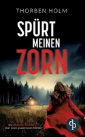 Spürt meinen Zorn: Der düstere Thriller über einen gnadenlosen Mörder (German Edition) 3690900573 Book Cover