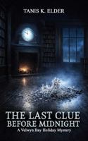 The Last Clue Before Midnight: A Velwyn Bay Holiday Novella B0GFW8HQD6 Book Cover