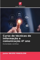 Curso de técnicas de informação e comunicação 4° ano (Portuguese Edition) 6208517176 Book Cover