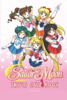 Sailor Moon: Trivia Quiz Book B08PXD1MQW Book Cover