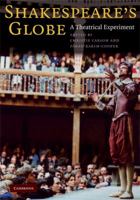 Shakespeare's Globe: A Theatrical Experiment 052170166X Book Cover