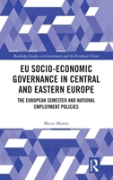 Eu Socio-Economic Governance in Central and Eastern Europe: The European Semester and National Employment Policies 0367697599 Book Cover