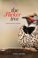 The Flicker Tree: Okanagan Poems 1553801830 Book Cover