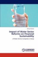 Impact of Water Sector Reforms on Financial Sustainability: of Water Service Companies in Kenya 384655121X Book Cover