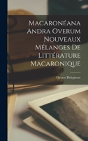 Macaronéana Andra Overum Nouveaux Mélanges de Littérature Macaronique 1018256989 Book Cover