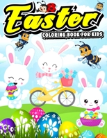 Easter Coloring Book for Kids: Easter Jumbo Colouring Book for Kids Ages 3-6, 4-8 Years - A Collection of Fun and Easy Easter Bunnies Coloring Pages ... - Easter Basket Stuffers for Childrens B09T8XF9VS Book Cover