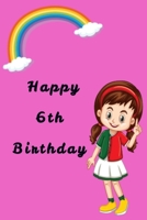 Birthday: Happy 6th Birthday 1657530213 Book Cover