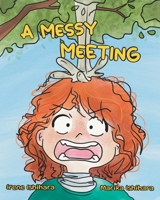 A Messy Meeting 1738776905 Book Cover
